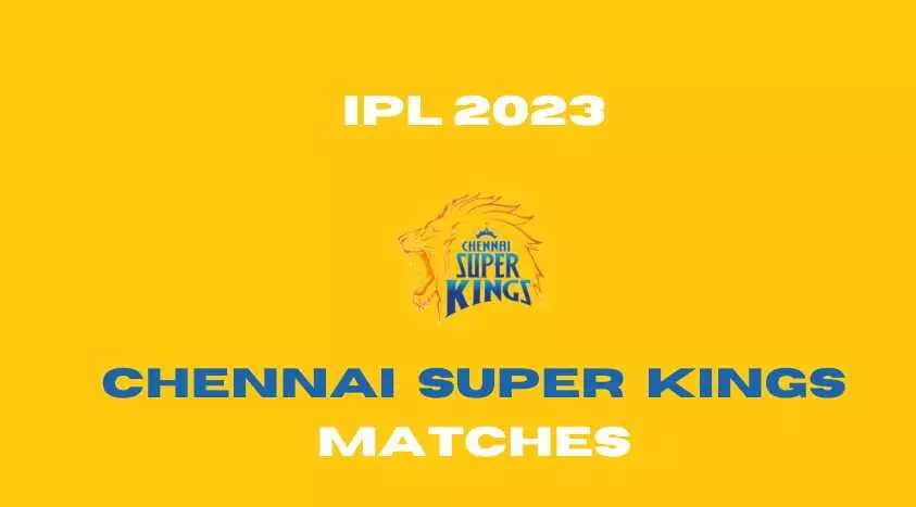 Chennai Super Kings அணி விளையாடும் போட்டிகள்! எந்த தேதியில் யாருடன் மோதுகிறது? Chennai Super Kings அணி விளையாடும் போட்டிகள்! எந்த தேதியில் யாருடன் மோதுகிறது?