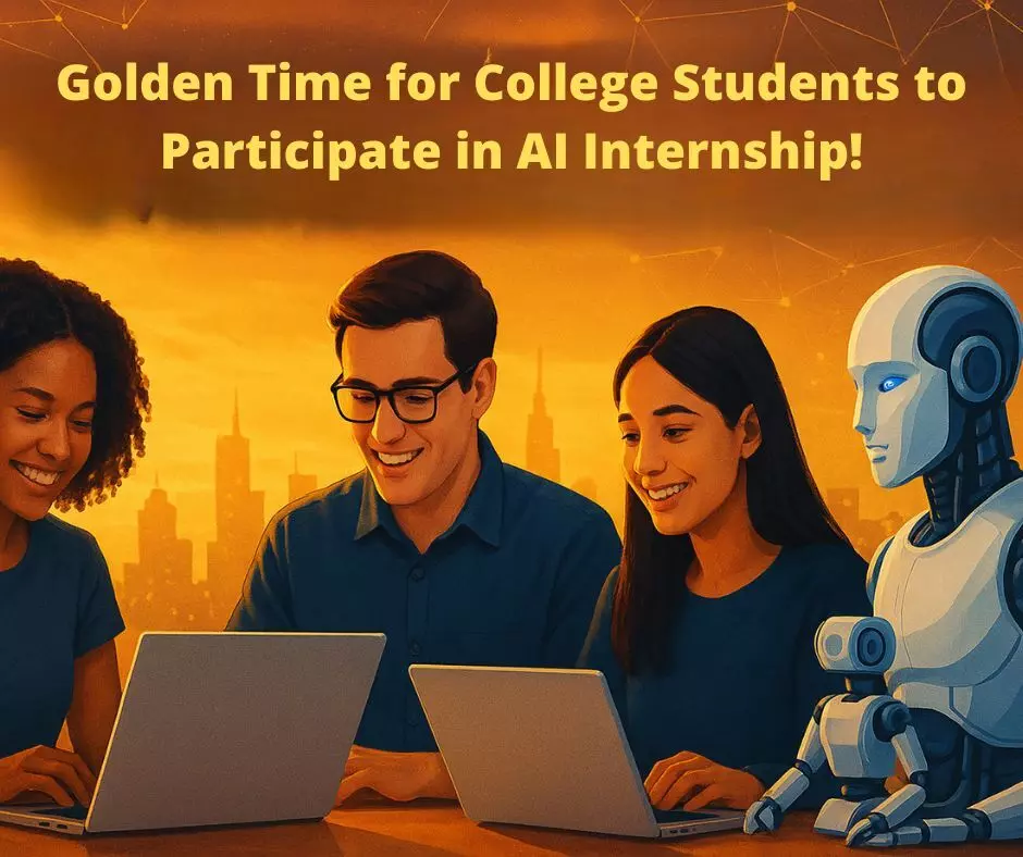 AI Internship-ல் பங்கேற்க College Students-க்கு Golden Time! AI Internship-ல் பங்கேற்க College Students-க்கு Golden Time!